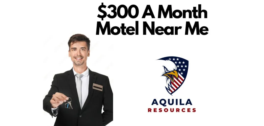 how-to-get-300-a-month-motel-near-me-aquila-resources