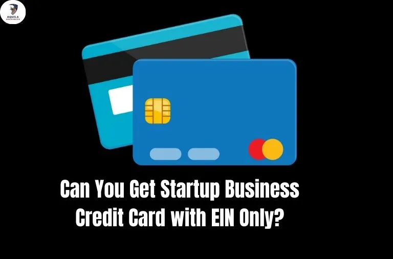 Can You Get Startup Business Credit Card with EIN Only?