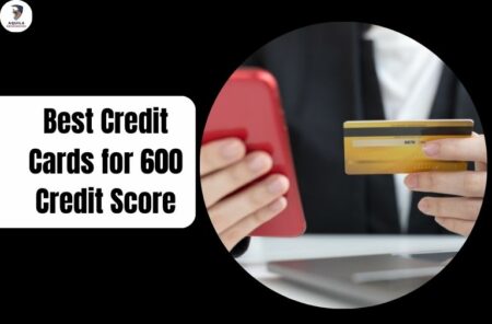 Best Credit Cards for 600 Credit Score - Aquila Resources