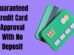 Guaranteed Credit Card Approval With No Deposit