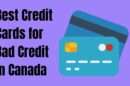 Best Credit Cards for Bad Credit in Canada