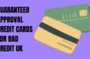 Guaranteed Approval Credit Cards for bad credit UK