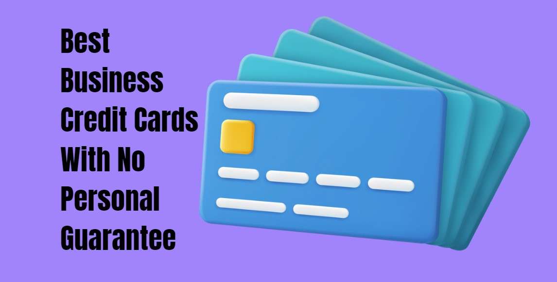 Credit Card For Business No Personal Guarantees