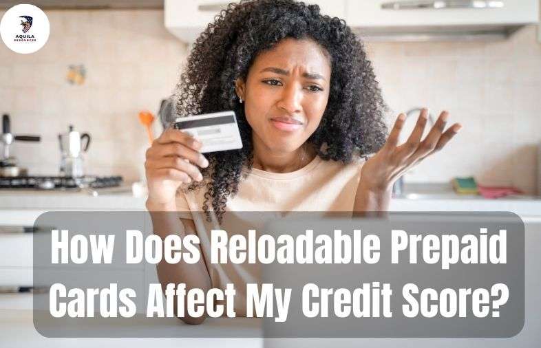 How Does Reloadable Prepaid Cards Affect My Credit Score