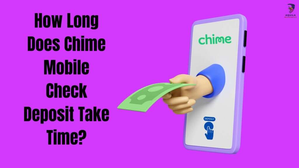 how long does chime mobile check deposit take to arrive