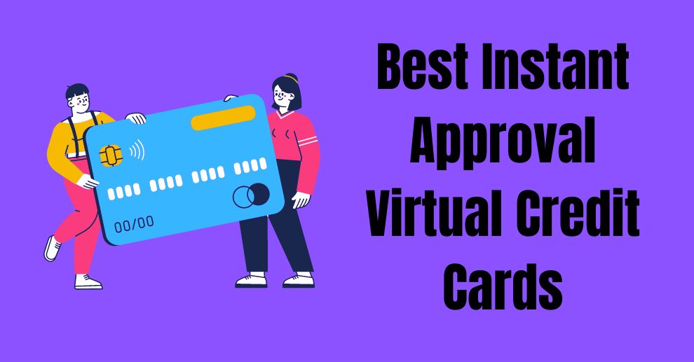 Best Instant Approval Virtual Credit Cards