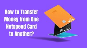 Transfer Money from One Netspend Card to Another
