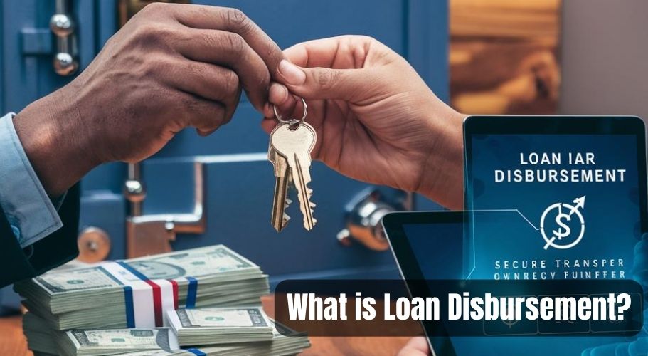What is Loan Disbursement?