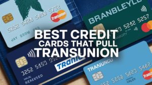 Best Credit Cards That Pull TransUnion