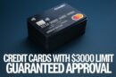 Credit Cards with $3000 Limit Guaranteed Approval