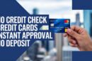 No Credit Check Credit Cards Instant Approval No Deposit