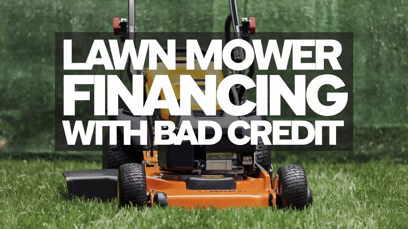Lawn Mower Financing With Bad Credit